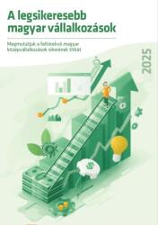 A legsikeresebb magyar vállalkozások 2025 (ISBN: 9786150249544)
