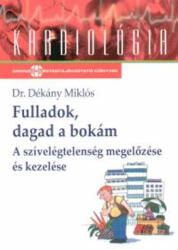 Fulladok, dagad a bokám - A szívelégtelenség megelőzése és kezelése (ISBN: 9789639456631)
