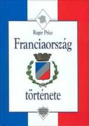 Franciaország története (ISBN: 9789632030487)
