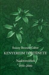 Kenyereim története - Naplótöredékek 1930-2000 (ISBN: 9789638194459)