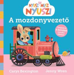 Nyusz-Musz Nyuszi - A mozdonyvezető (ISBN: 9789635847471)