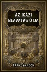 Az igazi beavatás útja (ISBN: 9789636302573)