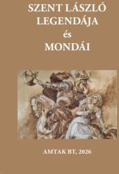 Szent László király legendája és mondái (ISBN: 9786157002593)