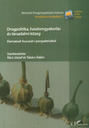 Drogpolitika, hatalomgyakorlás és társadalmi közeg (ISBN: 9789637343940)