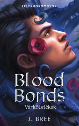 Blood Bonds - Vérkötelékek (ISBN: 9789636368340)