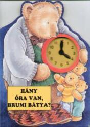Hány óra van, Brumi bátya? (ISBN: 9789635395460)