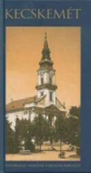 Kecskemét (ISBN: 9789632439334)