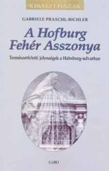 A Hofburg Fehér Asszonya (ISBN: 9789636890230)