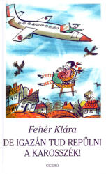 De igazán tud repülni a karosszék! (ISBN: 9789635396214)