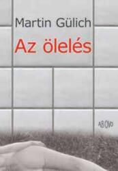 Az ölelés (ISBN: 9789639378575)