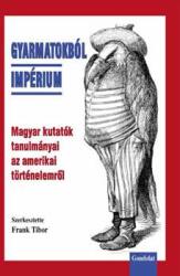 Gyarmatokból impérium (ISBN: 9789639610637)