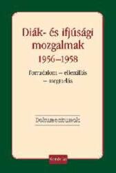 Diák- és ifjúsági mozgalmak 1956-1958 (ISBN: 9789639610583)