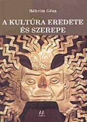 A kultúra eredete és szerepe (ISBN: 9789639410046)