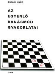 Az egyenlő bánásmód gyakorlatai / How to put equality into practice (ISBN: 9789639609655)
