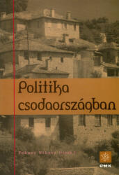Politika csodaországban (ISBN: 9789639609686)