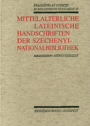 Mittelalterliche lateinische Handschriften der Széchényi-Nationalbibliothek (ISBN: 9789630585040)