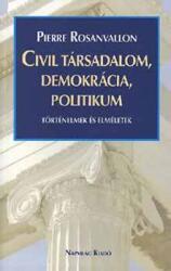 Civil társadalom, demokrácia, politikum (ISBN: 9789639350595)