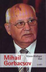 Mihail Gorbacsov (ISBN: 9789639635982)