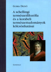 A schellingi természetfilozófia és a korabeli természettudományok kölcsönhatásai (ISBN: 9789639610699)