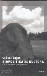 Biopolitika és kultúra (ISBN: 9789639609495)