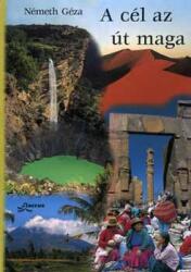 A cél az út maga (ISBN: 9789639412170)