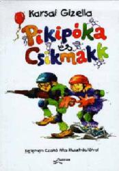 Pikipóka és Csikmakk (ISBN: 9789638603531)