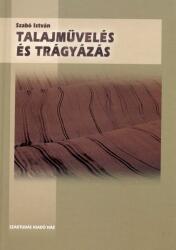 Talajművelés és trágyázás (ISBN: 9789639422957)
