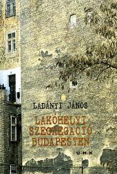 Lakóhelyi szegregáció Budapesten (ISBN: 9789639609976)