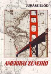 Amerikai zenehíd (ISBN: 9789636620158)