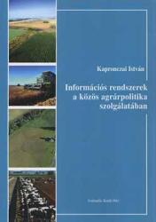 Információs rendszerek a közös agrárpolitika szolgálatában (ISBN: 9789639736252)