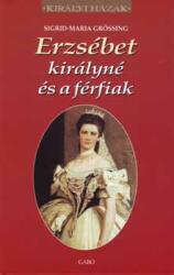 Erzsébet királyné és a férfiak (ISBN: 9789639237711)