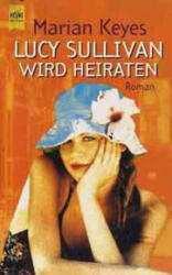 Lucy Sullivan wird heiraten (ISBN: 9783453160927)