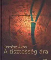 A tisztesség ára (ISBN: 9789637853838)