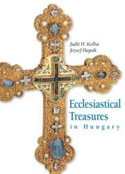 Ecclesiastical Treasures in Hungary (ISBN: 9789630959186)