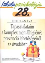 Tapasztalataim a komplex mentálhigiénés prevenció lehetőségeiről az óvodában (ISBN: 9789634465126)