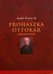 Prohászka Ottokár időszerűsége (ISBN: 9789639642386)