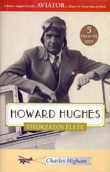 Howard Hughes titokzatos élete (ISBN: 9789637318016)