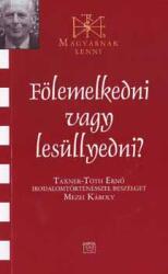 Fölemelkedni vagy lesüllyedni? (ISBN: 9789636621193)