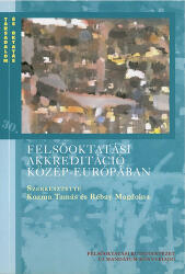 Felsőoktatási akkreditáció Közép-Európában (ISBN: 9789639609235)