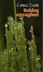 Boldog anyagban (ISBN: 9789636623067)