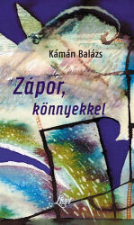 Zápor, könnyekkel (ISBN: 9789639363717)