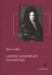 Leibniz gyakorlati filozófiája (ISBN: 9789639857209)