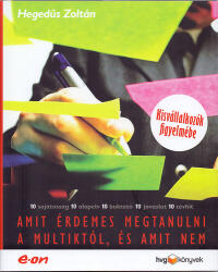 Amit érdemes megtanulni a multiktól, és a amit nem (ISBN: 9789639686755)