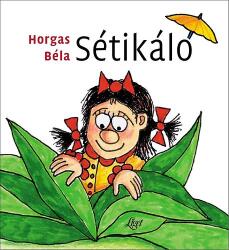 Sétikáló (ISBN: 9789639363663)