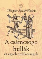A csámcsogó hullák és egyéb érdekességek (ISBN: 9789636622343)