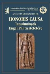 Honoris Causa - Tanulmányok Engel Pál tiszteletére (ISBN: 9789639627253)