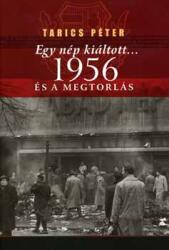 Egy nép kiáltott. . . 1956 és a megtorlás (ISBN: 9789636621483)