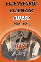 Ellenségből ellenzék - Fidesz (ISBN: 9789636621612)
