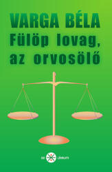 Fülöp lovag, az orvosölő (ISBN: 9786155110474)