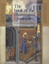 The book of the Illuminated Chronicle (ISBN: 9789630960427)